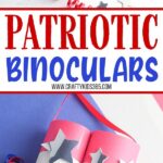 Celebrate fireworks and the 4th of July with these fun Patriotic Toilet Paper Roll Binoculars. This easy kids' craft is a great way to recycle those empty TP rolls.